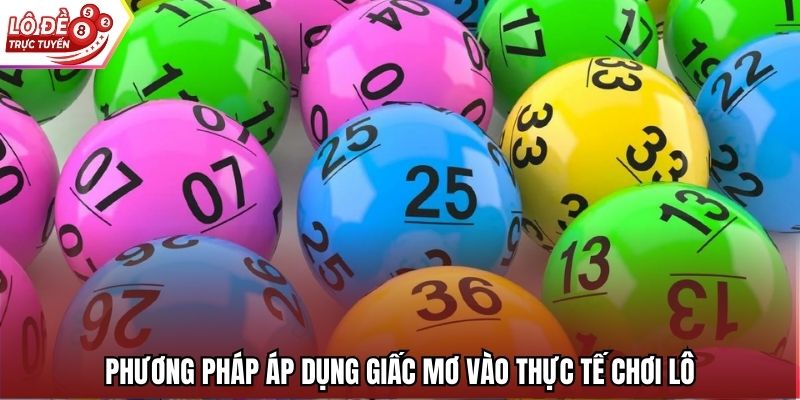 Phương pháp áp dụng giấc mơ vào thực tế chơi lô