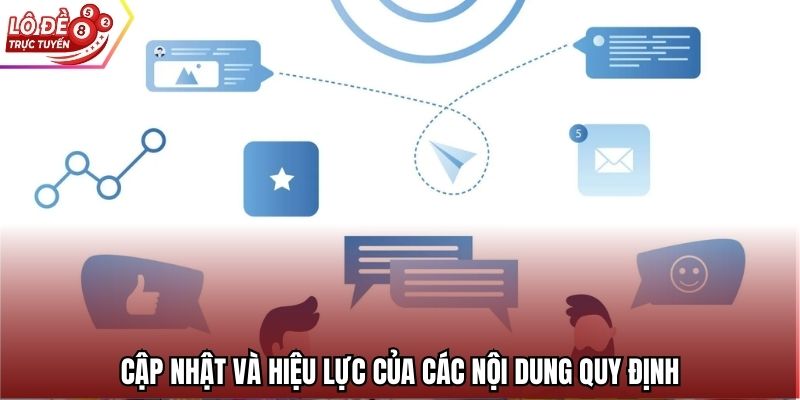 Cập nhật và hiệu lực của các nội dung quy định