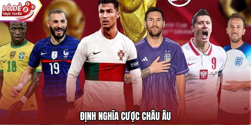 Định nghĩa cược châu Âu