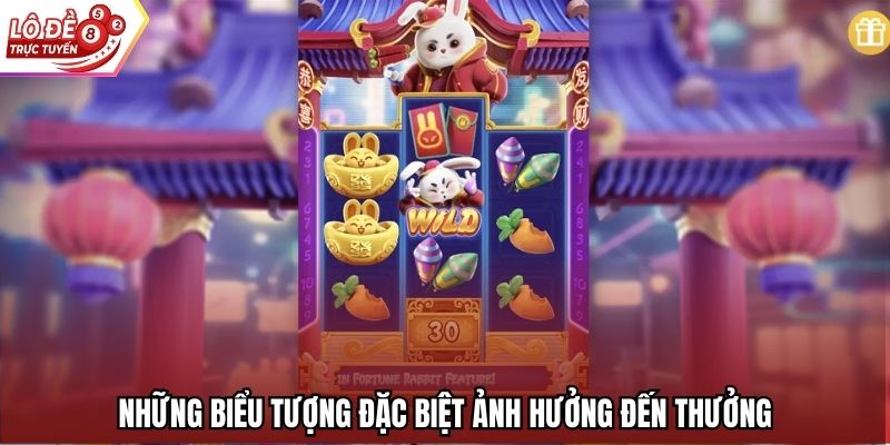 Những biểu tượng đặc biệt ảnh hưởng đến thưởng